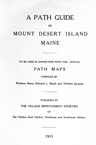 A Path Guide of Mount Desert Island, Maine. 1915